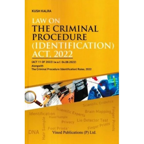Vinod Publication's Law on The Criminal Procedure (Identification) Act 2022 by Kush Kalra 